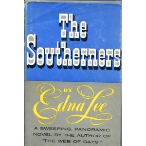 Hardcover The Southerners By Edna Lee, a Sweeping Panoramic Novel Book