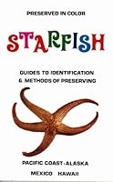 STARFISH, Guides to Identification and Methods of Preserving 0912488026 Book Cover