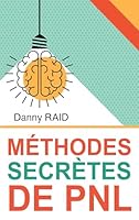 Méthodes secrètes de PNL: Les plus efficaces formules de la communication 162861773X Book Cover