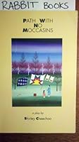 Path with No Moccasins 0969742401 Book Cover