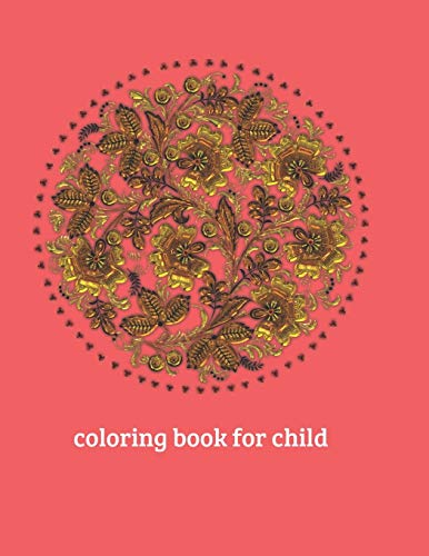 Coloring book for child.: Coloring drawings- Coloring Child: Child Mandala: Coloring Book Easy Mandalas for Children - Large print and format 8,5*11po