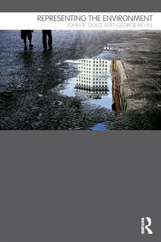 Representing the Environment: Environment and Society Texts) (Routledge Introductions to Environment: Environment and Society Texts)