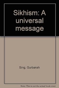 Unknown Binding Sikhism: A universal message Book