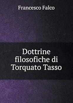 Paperback Dottrine filosofiche di Torquato Tasso [Italian] Book