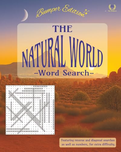 The Natural World - Bumper Edition -large: Word search books for grown-ups (Natural World word search puzzle books for adults)