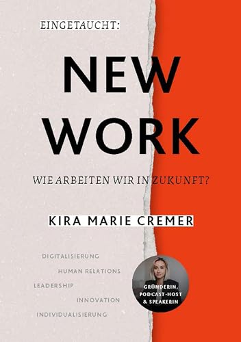 Eingetaucht: New Work: Wie arbeiten wir in Zukunft? von Kira Marie Cremer