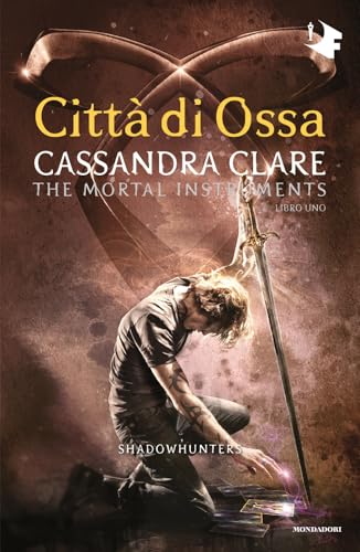 Città Di Ossa. Shadowhunters. The Mortal Instruments Vol.1
