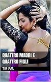 quattro madri e quattro figli (Italian Edition)