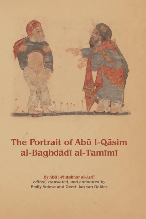 Portrait of Abu l-Qasim al-Baghdadi al-Tamimi      Kindle Edition