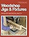 Woodshop Jigs & Fixtures (A Fine Woodworking Book)