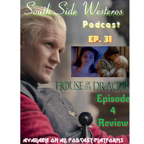 House of the Dragon Episode 4 review ***Spoilers***