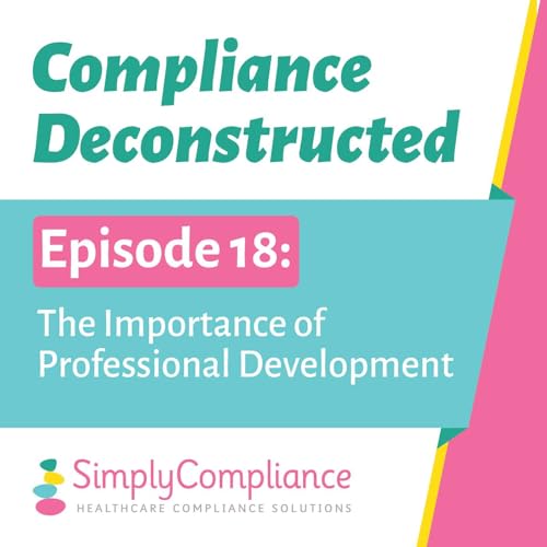 Why Professional Development Matters For Compliance Pros