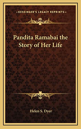 Pandita Ramabai the Story of Her Life