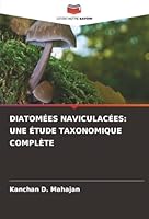 Diatomées Naviculacées: Une Étude Taxonomique Complète (French Edition) 6200767343 Book Cover