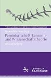 Feministische Erkenntnis- und Wissenschaftstheorie: Eine Einführung (fem.phil | Gegenwärtige feministische Philosophie)
