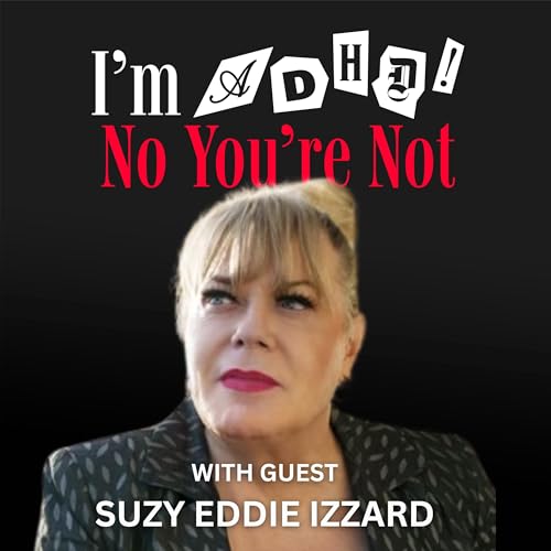 Suzy Eddie Izzard: No Labels, No Limits