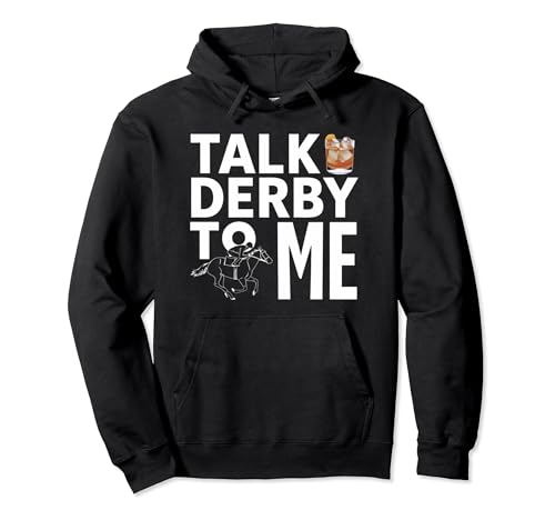Talk Derby To Me Carreras de Caballos Divertido Día del Derby Sudadera con Capucha