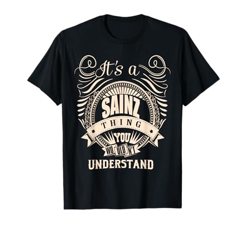 It's a SAINZ thing you wouldn't understand Gift T-Shirt