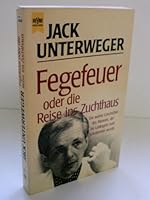 Fegefeuer oder Die Reise ins Zuchthaus 3453059468 Book Cover