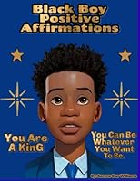 Black Boy Positive Affirmations coloring book- Build the confidence of a young black boy, child, kid, son, male, man Great gift for black boys positivity B0B5PLCSSP Book Cover