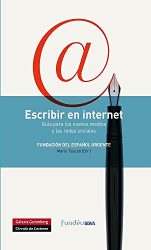 Escribir en internet: Guía para los nuevos medios y las redes sociales (Rústica)