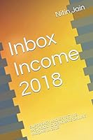 Inbox Income 2018: SUPER EASY AND EFFECTIVE METHODS TO GENERATE ONLINE INCOME IN 2018 1973388863 Book Cover