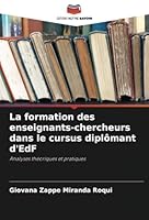 La formation des enseignants-chercheurs dans le cursus diplômant d'EdF: Analyses théoriques et pratiques (French Edition) 6208785812 Book Cover