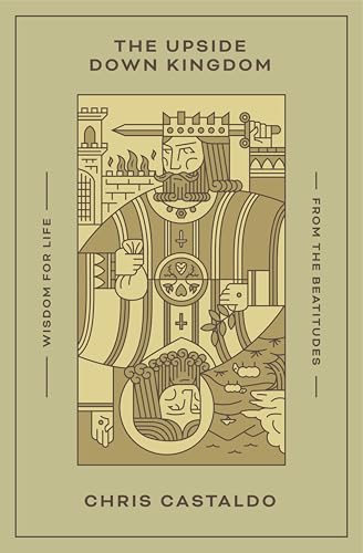 The Upside Down Kingdom: Wisdom for Life from the Beatitudes (English Edition)
