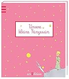 Unsere kleine Prinzessin: Babyalbum für Mädchen - Antoine de Saint-Exupéry