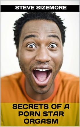 male-orgasm-secrets-of-a-porn-star-cumshot-english-edition-ebook