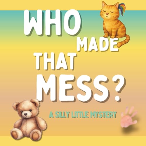 Who Made That Mess?