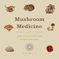 Mushroom Medicine 1731407297 Book Cover