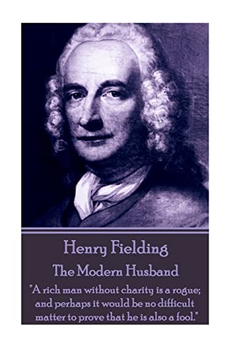 Henry Fielding - The Modern Husband: "A rich ma... 178543408X Book Cover
