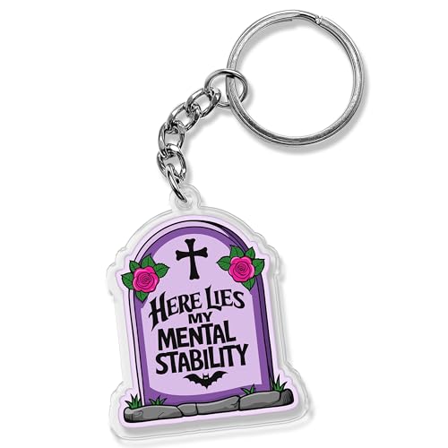 Here Lies My Mental Stability Keychain 2 Inches Mental Health,