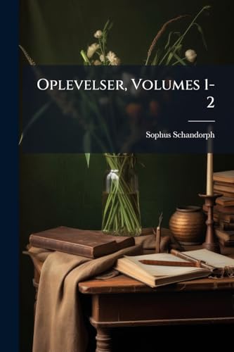 Oplevelser, Volumes 1-2 (Danish Edition)