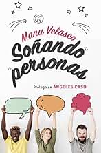 Soñando Personas: Prólogo de Ángeles Caso