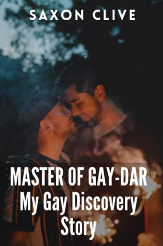 Master of Gay-Dar: My High School Romance Caught Up With Me In College and Pro Tips to Coming Out