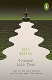 eric ambler epitaph for a spy  Journey into Fear (Penguin Modern Classics – Crime & Espionage)