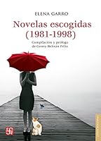 Novelas escogidas (1981-1998) 6071643473 Book Cover