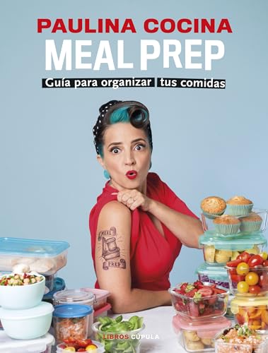 Meal prep: Guía para organizar tus comidas (Cocina)