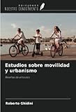  Estudios sobre movilidad y urbanismo: Reseñas de artículos