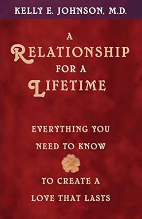 A Relationship for a Lifetime: Everything You Need to Know to Create a Love That Lasts book cover