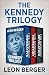 The Kennedy Trilogy: The Kennedy Imperative, The Kennedy Momentum, and The Kennedy Revelation