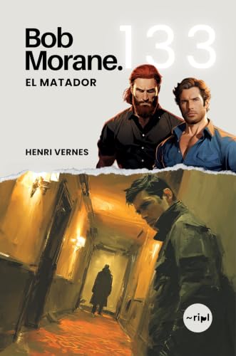 Bob Morane - El Matador: Tome 133 - Paris nuit, hitman légendaire, contrat à 2 millions | Thriller d'aventure | Saga (Saga Bob Morane : Voyages, Récits et Aventures)