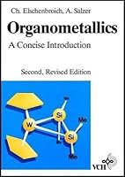 Organometallics: A concise introduction 0895739836 Book Cover