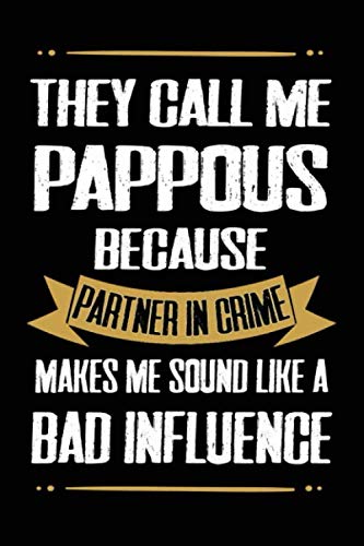 they call me pappous because partner in crime...cute funny father's day notebook journal gift for pappous: christmas gift for pappous, birthday gift ... be, pregnancy announcement gift for pappous