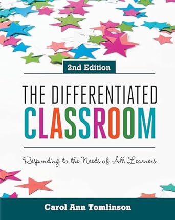 The Differentiated classroom : responding to the needs of all learners /