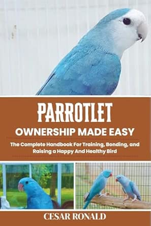 Image showcasing Parrotlet Ownership Made Easy: The Complete Handbook For Training ...