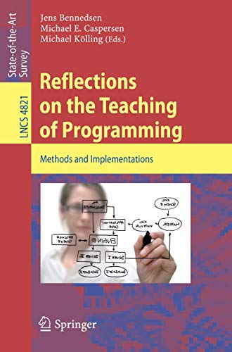 Reflections on the Teaching of Programming: Methods and Implementations: 4821 (Lecture Notes in Computer Science) view 2