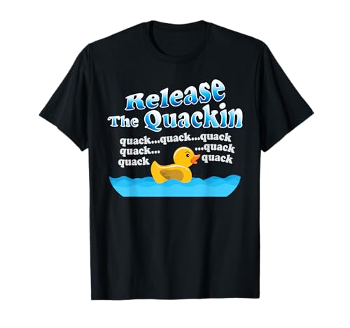 Duckie Rubber Duck Release the Quackin Quack Men Women Camiseta